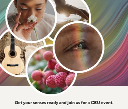 Get your senses ready and join us for a CEU event